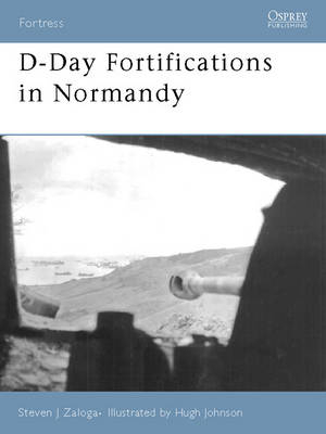 D-Day Fortifications in Normandy - Steven J. Zaloga