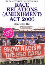 Blackstone's Guide to the Race Relations (Amendment) Act 2000 - Henrietta Hill