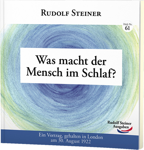 Was macht der Mensch im Schlaf? - Rudolf Steiner