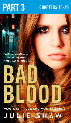 Bad Blood: Part 3 of 3 -  Julie Shaw
