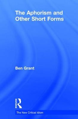 Aphorism and Other Short Forms -  Ben Grant