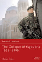 The Collapse of Yugoslavia 1991–1999 - Professor Alastair Finlan