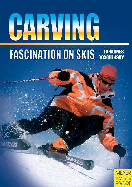 Carving - Fascination on Skis - Johannes Roschinsky