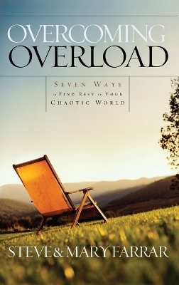 Overcoming Overload - Steve Farrar