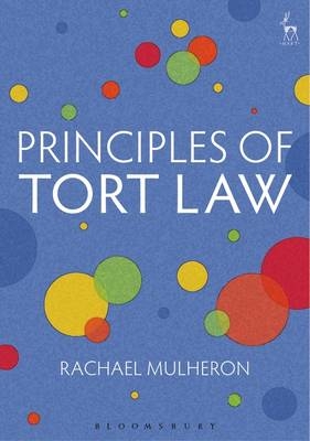 Principles of Tort Law - Rachael Mulheron