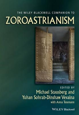 The Wiley Blackwell Companion to Zoroastrianism - 