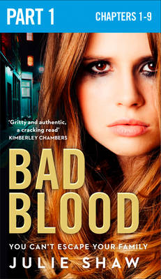 Bad Blood: Part 1 of 3 -  Julie Shaw