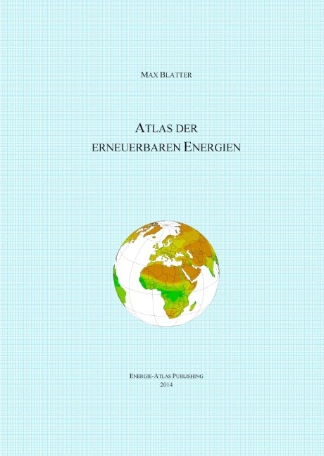 Atlas der erneuerbaren Energien - Max Blatter