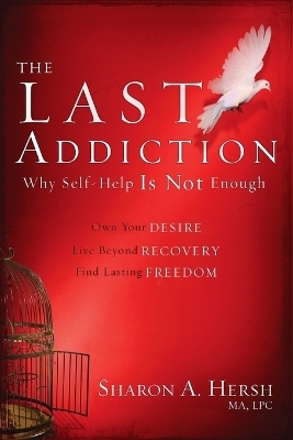 The Last Addiction - Sharon A Hersh