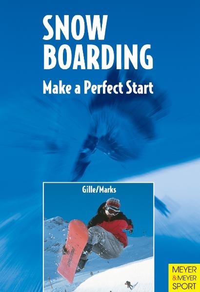 Snowboarding - Make A Perfect Start - Frank Gille