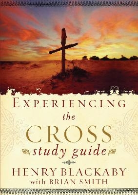 Experiencing the Cross Study Guide - Henry T Blackaby