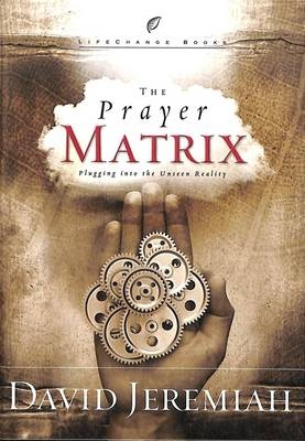 The Prayer Matrix - David Jeremiah