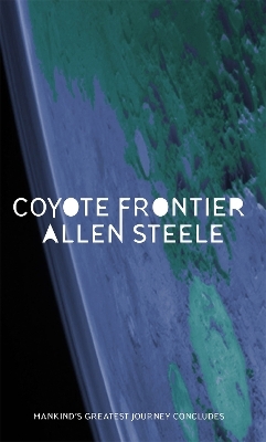 Coyote Frontier - Allen M. Steele