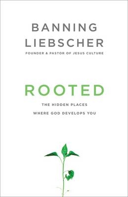 Rooted -  Banning Liebscher