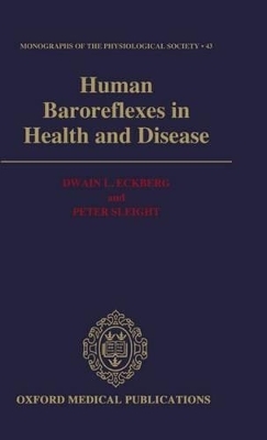 Human Baroreflexes in Health and Disease - Dwain L. Eckberg, Peter Sleight