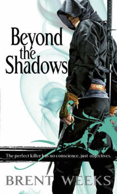 Beyond The Shadows - Brent Weeks