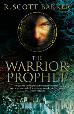 The Warrior-Prophet - R. Scott Bakker