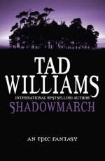 Shadowmarch - Tad Williams