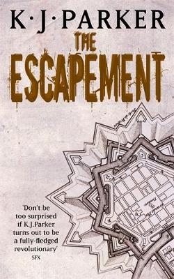 The Escapement - K. J. Parker