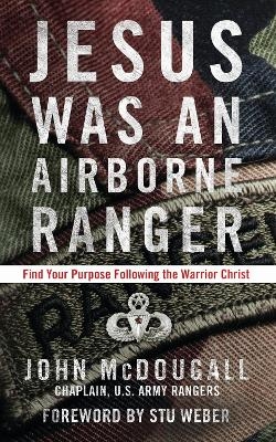 Jesus was a Airborne Ranger - John McDougall