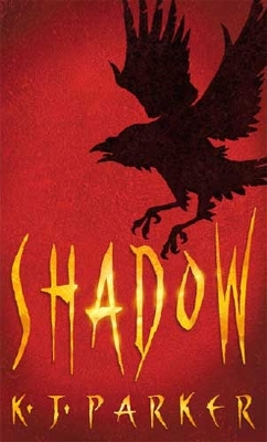 Shadow - K. J. Parker