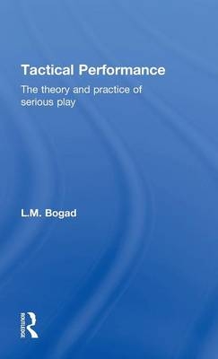 Tactical Performance -  Larry Bogad