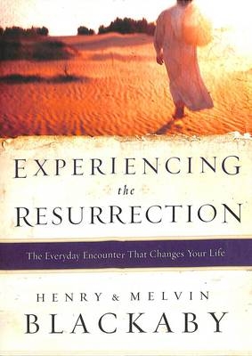 Experiencing the Resurrection - Henry T Blackaby
