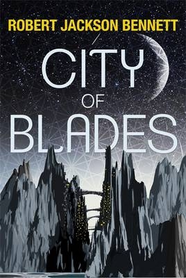 City of Blades -  Robert Jackson Bennett