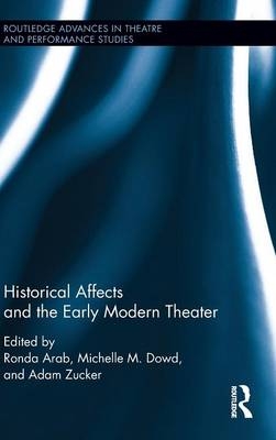 Historical Affects and the Early Modern Theater - 