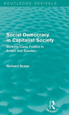 Social Democracy in Capitalist Society (Routledge Revivals) -  Richard Scase