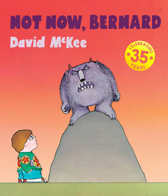 Not Now, Bernard - David McKee