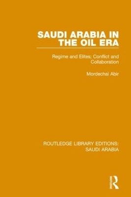 Saudi Arabia in the Oil Era Pbdirect - Mordechai Abir