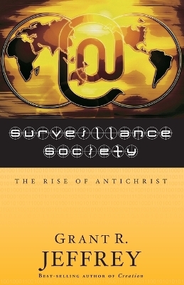 Surveillance Society - Grant Jeffrey