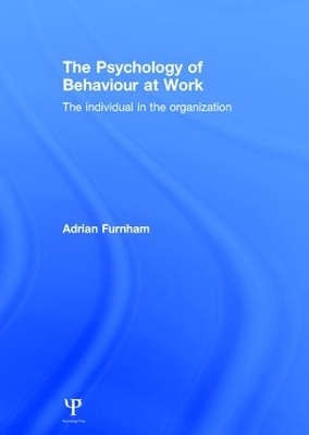 The Psychology of Behaviour at Work - Adrian Furnham