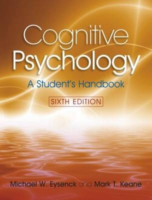 Cognitive Psychology - Michael W. Eysenck, Mark T. Keane