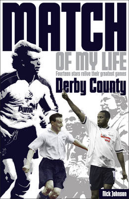 Derby County Match of My Life -  Michael Heatley,  Nick Johnson