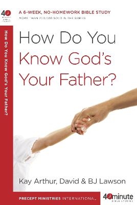 How Do you Know God's your Father - Kay Arthur