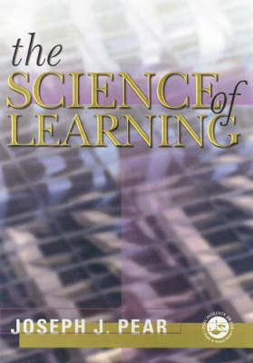 The Science of Learning - Joseph J. Pear