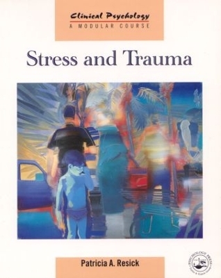 Stress and Trauma - Patricia A. Resick