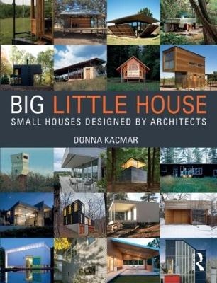 BIG little house - Donna Kacmar