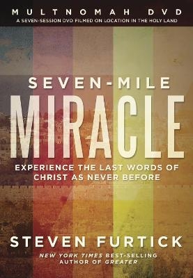 Seven-Mile Miracle DVD - Steven Furtick