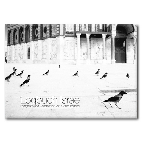 Logbuch Israel - Steffen »Stilpirat« Böttcher