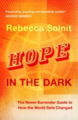 Hope In The Dark - Rebecca Solnit