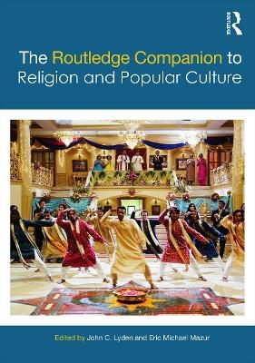 The Routledge Companion to Religion and Popular Culture - 