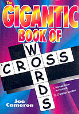 The Gigantic Book of Crosswords - Joe Cameron