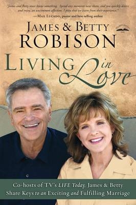 Living in Love - James Robinson, Betty J Robinson