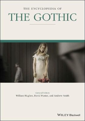 The Encyclopedia of the Gothic, 2 Volume Set - 