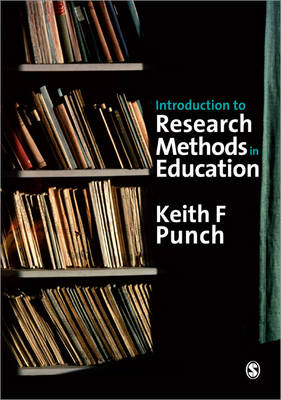 Introduction to Research Methods in Education - Keith F Punch