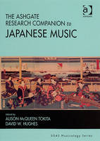 Ashgate Research Companion to Japanese Music -  David W. Hughes