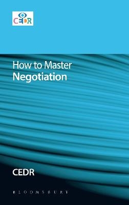 How to Master Negotiation -  CEDR